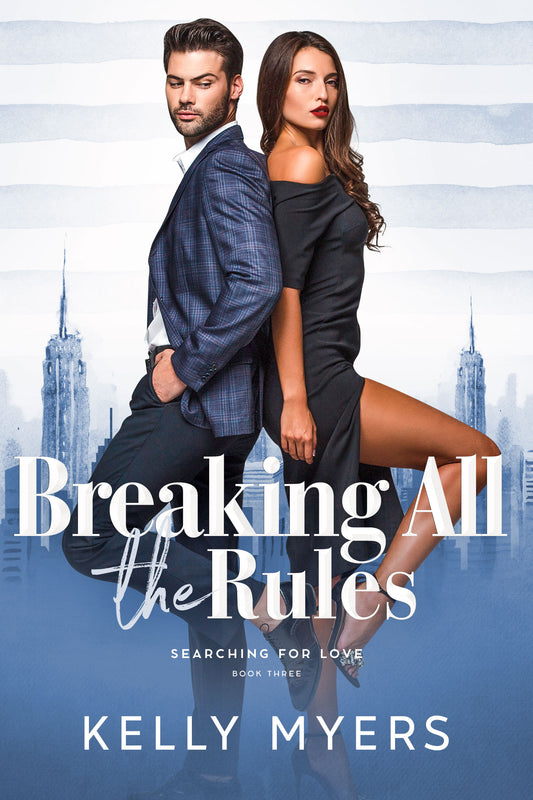 Breaking All the Rules: A Single Dad Age Gap Romance (Searching for Love Book 3)