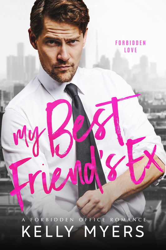 My Best Friend's Ex: A Forbidden Office Romance